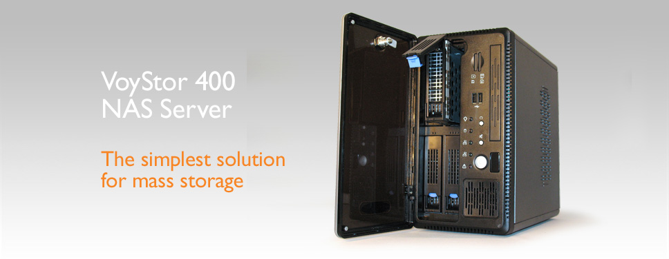 VoyStor 400 NAS Server. The simplest solution for mass storage